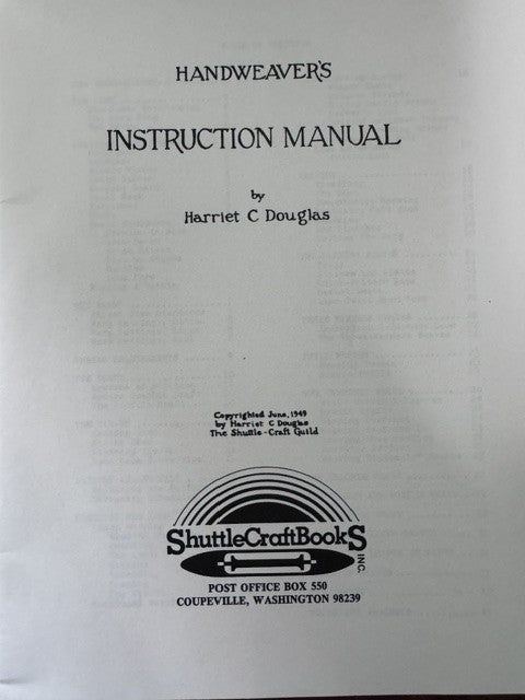 Handweavaer's Instruction Manual by Harriet C Douglas