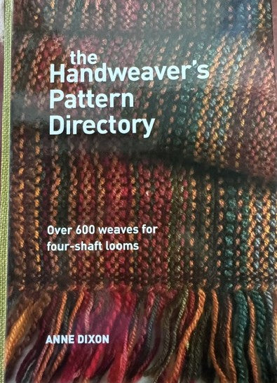 The Handweaver's Pattern Directory by Anne Dixon (like new)