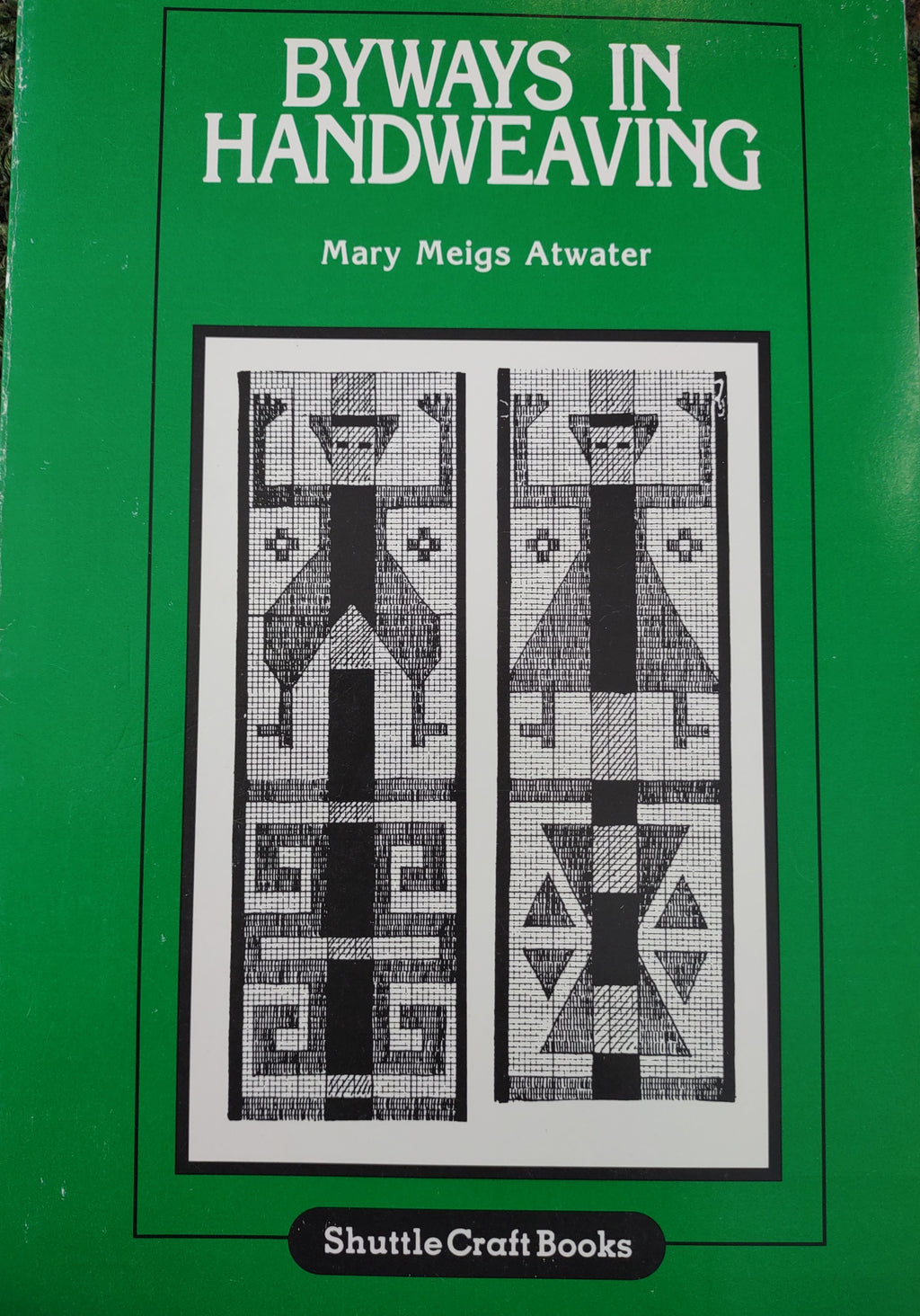 Byways in Handweaving by Mary Meigs Atwater - Used