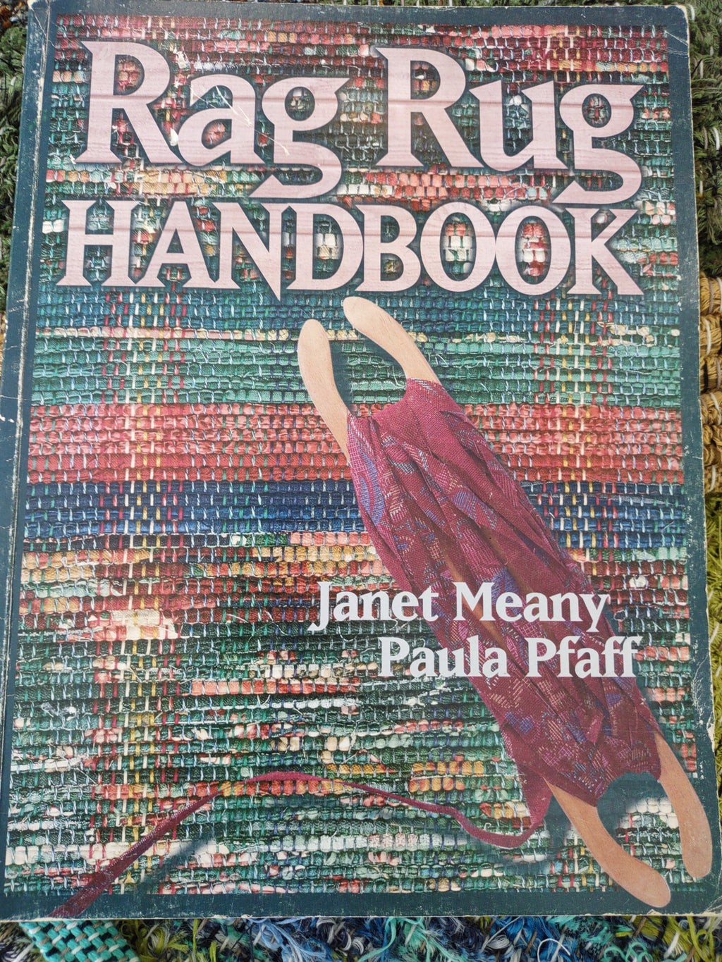 Rag Rug Handbook by Janet Meany & Paula Pfaff