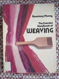 The Essential Handbook of Weaving by Rosemary Murray