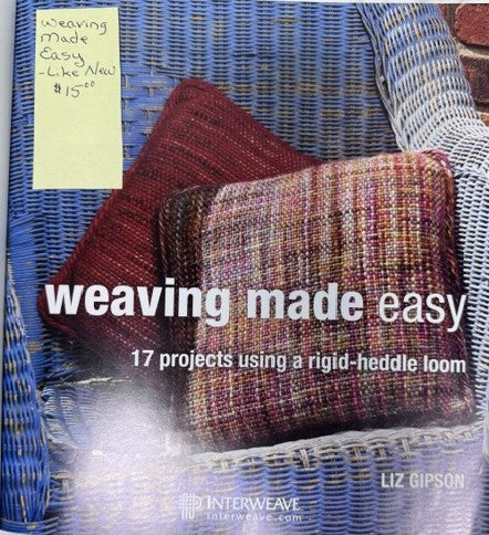 Weaving Made Easy by Liz Gipson